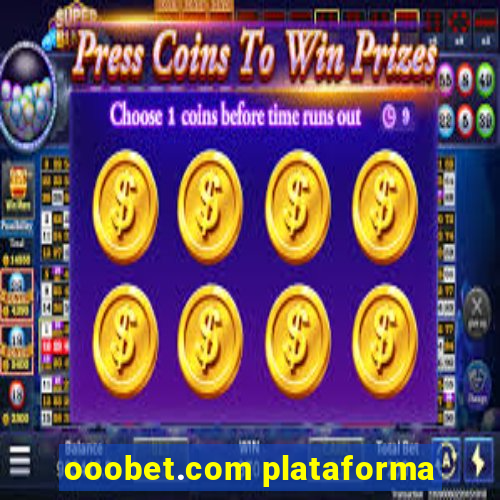 ooobet.com plataforma